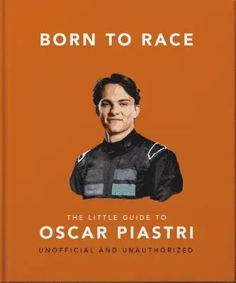 Superpris | Born to Race The Little Guide to Oscar Piastri