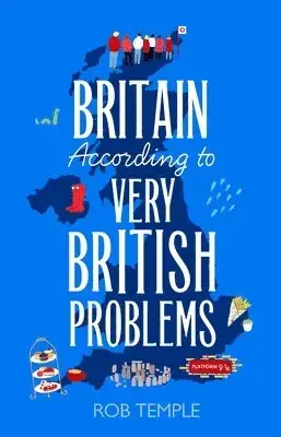 Britain According to Very British Problems | Passa på