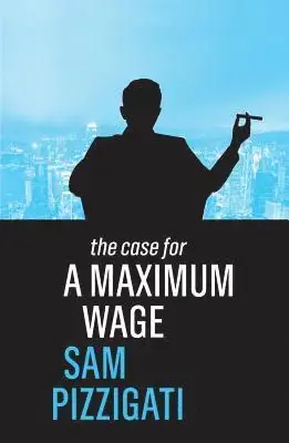 Nyligen lanserat - Case for a Maximum Wage