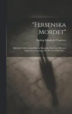 "fersenska Mordet" - Endast denna vecka