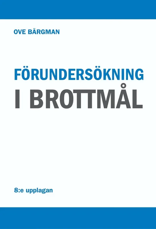 Professionell kvalitet | Förundersökning i brottmål