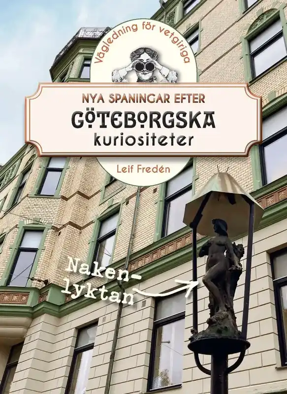 Nya spaningar efter göteborgska kuriositeter - Rekommenderas