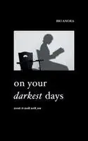 Efterfrågad - On Your Darkest Days