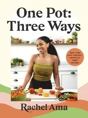 One Pot Three Ways | Endast denna vecka