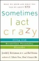 Sometimes I Act Crazy - Slutrea